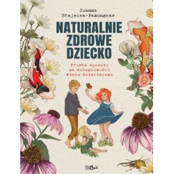 Naturalnie zdrowe dziecko....