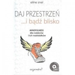 Daj przestrzeń i bądź blisko