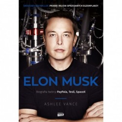 Elon Musk. Biografia twórcy...