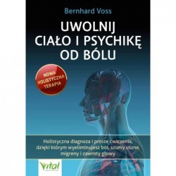 Uwolnij ciało i psychikę od...