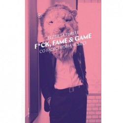 F*ck, fame & game. Co...