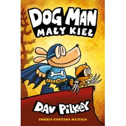 Mały Kieł. Dog Man. Tom 6