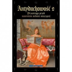 Antyduchowość 2. Przestroga...