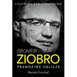 Zbigniew Ziobro. Prawdziwe...