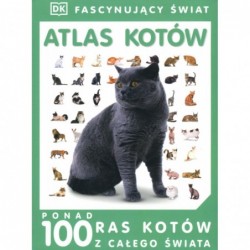 Atlas kotów. Fascynujący świat