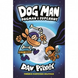 Dogman i Superkot. Dogman....