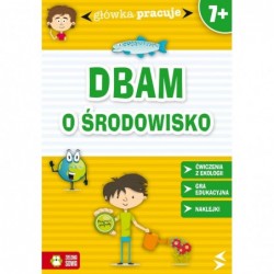 Dbam o środowisko. Główka...