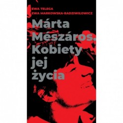 Marta Meszaros. Kobiety jej...