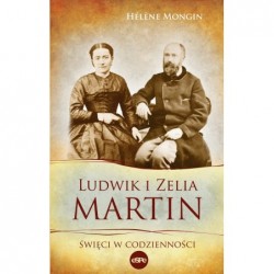 Ludwik i Zelia Martin....