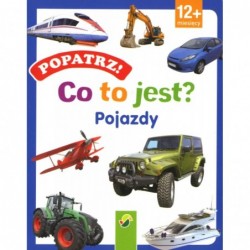 Popatrz! Co to jest? Pojazdy