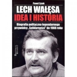 LECH WAŁĘSA IDEA I HISTORIA...