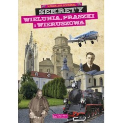 Sekrety Wielunia, Praszki i...