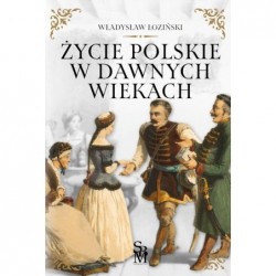 Życie polskie w dawnych...