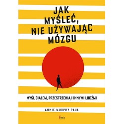 Jak myśleć, nie używając mózgu