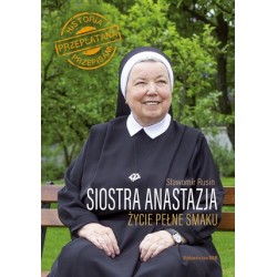 Siostra Anastazja Życie...