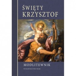 Święty Krzysztof. Modlitewnik
