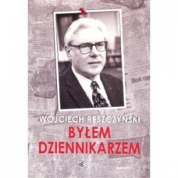 Byłem dziennikarzem