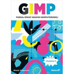 GIMP. Poznaj świat grafiki...