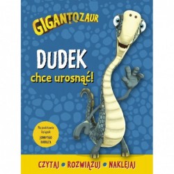 Gigantozaur. Dudek chce...