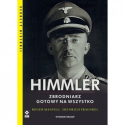 Himmler. Zbrodniarz gotowy...