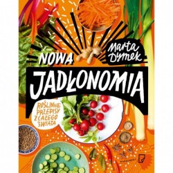 Nowa Jadłonomia. Roślinne...