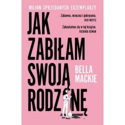 Jak zabiłam swoją rodzinę