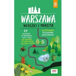 Warszawa. Ucieczki z miasta