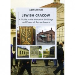 Jewish Cracow. A Guide to...
