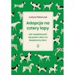 Adopcja na cztery łapy. Jak...