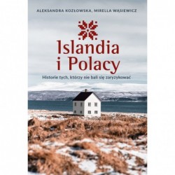 Islandia i Polacy. Historie...