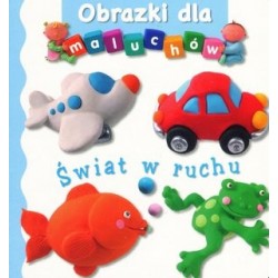 Świat w ruchu. Obrazki dla...