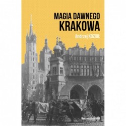 Magia dawnego Krakowa