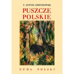 Puszcze polskie. Cuda Polski