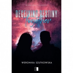 Deceiving Destiny Together....