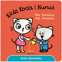Kicia Kocia i Nunuś. Nie,...