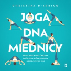 Joga dna miednicy. Proste...