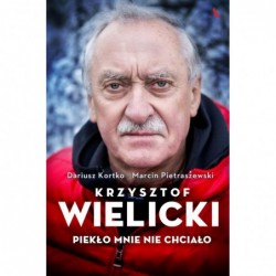 Krzysztof Wielicki. Piekło...