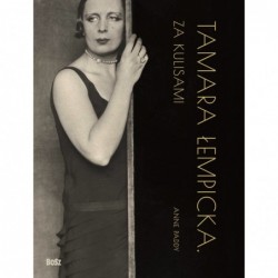 Tamara Łempicka. Za kulisami