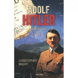 Adolf Hitler. Mój dziennik...