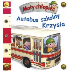 Autobus szkolny Krzysia....