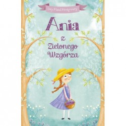 Ania z Zielonego Wzgórza...