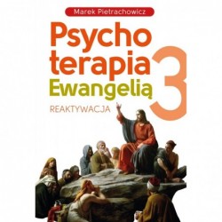 Psychoterapia Ewangelią 3....