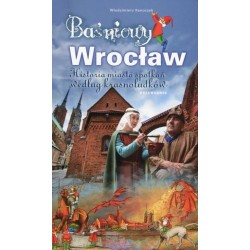 Baśniowy Wrocław - historia...