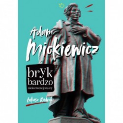 Adam Mickiewicz. Bryk...