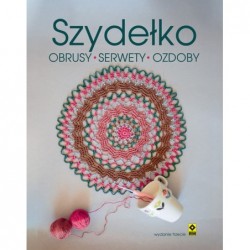 Szydełko. Obrusy, serwety,...