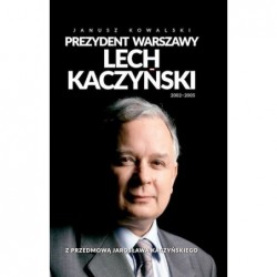 Prezydent Warszawy Lech...