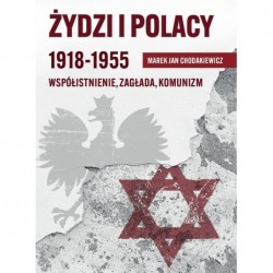 Żydzi i Polacy 1918-1955....