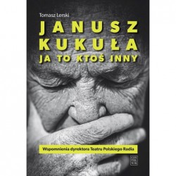 Janusz Kukuła. Ja to ktoś inny