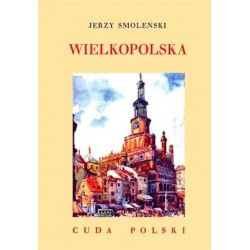 Wielkopolska. Cuda Polski