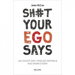 Sh#t your ego says. Jak...